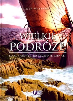 Wielkie podróże czas odkryć jeszcze nie minął