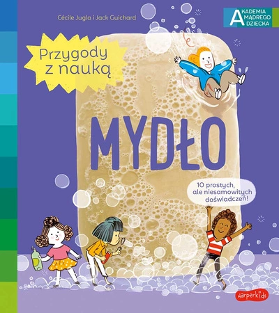 Mydło. Akademia mądrego dziecka. Przygody z nauką