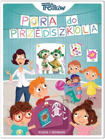 Pora do przedszkola. Rodzina Treflików. Książka z okienkami