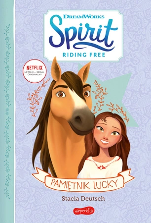 Pamiętnik Lucky. Spirit Riding Free