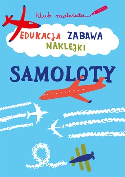 Samoloty edukacja zabawa naklejki klub małolata
