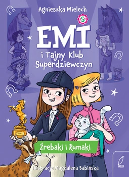 Źrebaki i rumaki. Emi i Tajny Klub Superdziewczyn. Tom 5 wyd. 2025