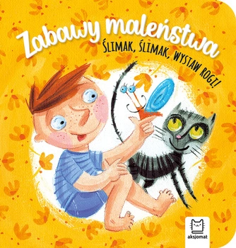 Ślimak, ślimak, wystaw rogi! Zabawy maleństwa