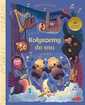 Kołyszemy do snu. Opowieść muzyczna