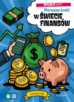 Pierwsze kroki w świecie finansów. NAUKA rządzi!
