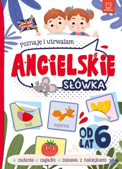 Poznaję i utrwalam ANGIELSKIE SŁÓWKA