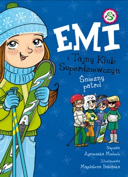 Śnieżny patrol Emi i Tajny Klub Superdziewczyn Tom 6