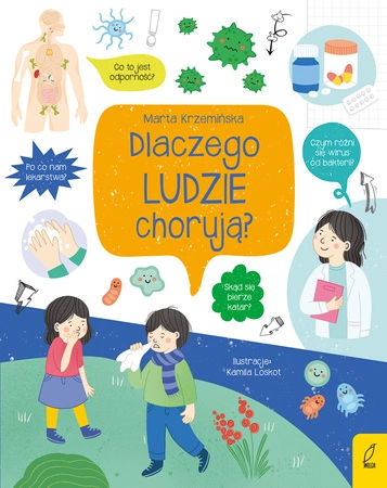 Dlaczego ludzie chorują? Co i jak?