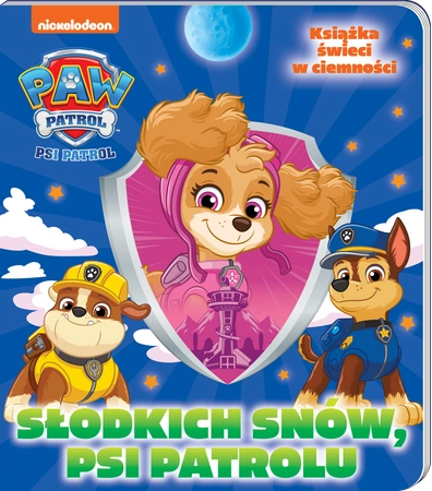 Słodkich snów, Psi Patrolu. Słodkich snów
