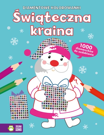 Świąteczna kraina. Diamentowe kolorowanki