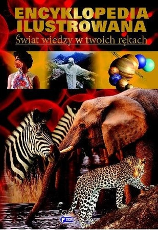 Świat wiedzy w twoich rękach encyklopedia ilustrowana