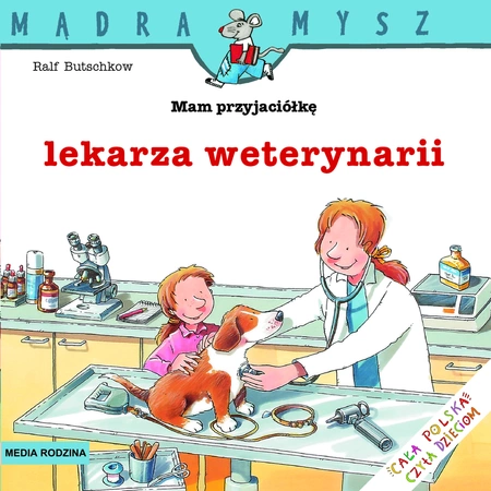 Mam przyjaciółkę lekarza weterynarii Mądra Mysz