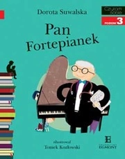 Pan Fortepianek. Czytam sobie. Poziom 3