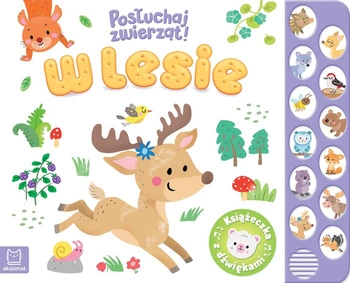 W lesie. Posłuchaj zwierząt! Książeczka z dźwiękami