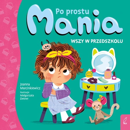 Wszy w przedszkolu. Po prostu Mania