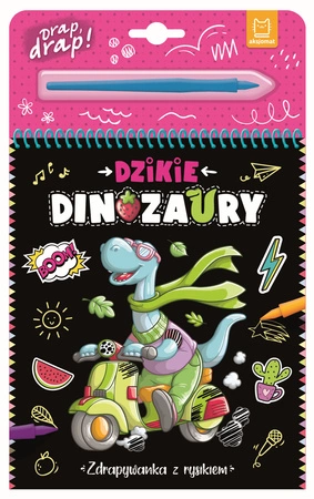 Dzikie dinozaury. Zdrapywanka z rysikiem