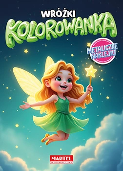 Wróżki. Kolorowanka z naklejkami metalicznymi