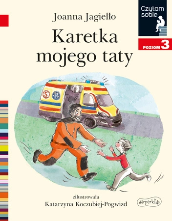 Karetka mojego taty. Poziom 3. Czytam sobie