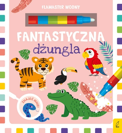 Fantastyczna dżungla. Flamaster wodny