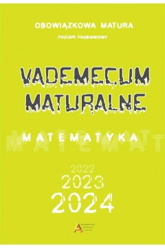 Vademecum maturalne 2023 Matematyka Poziom podstawowy