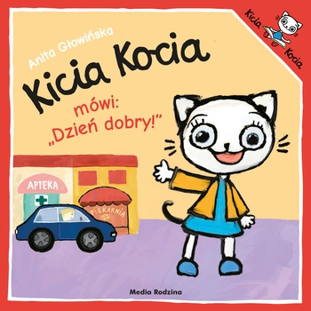 Kicia Kocia mówi: "Dzień dobry". Kicia Kocia