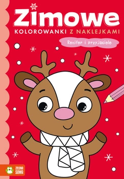 Renifer i przyjaciele. Zimowe kolorowanki z naklejkami