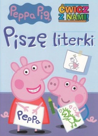 Piszę literki. Ćwicz z nami. Świnka Peppa