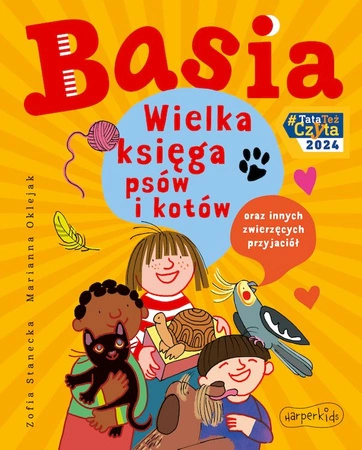 Wielka księga psów i kotów oraz innych zwierzęcych przyjaciół. Basia