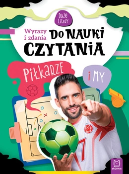 Piłkarze i my, Wyrazy i zdania do nauki czytania. Duże litery