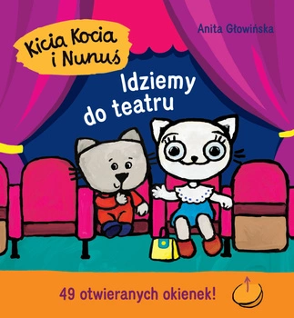 Idziemy do teatru. Kicia Kocia i Nunuś