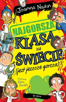 Najgorsza klasa na świecie (jest jeszcze gorsza)