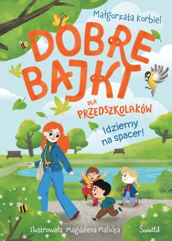 Idziemy na spacer! Dobre bajki dla przedszkolaków