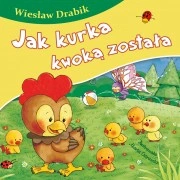 Jak kurka kwoką została bajki dla malucha