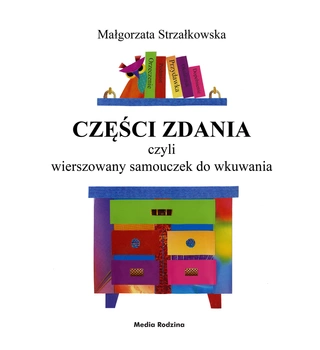 Części zdania czyli wierszowany samouczek do wkuwania