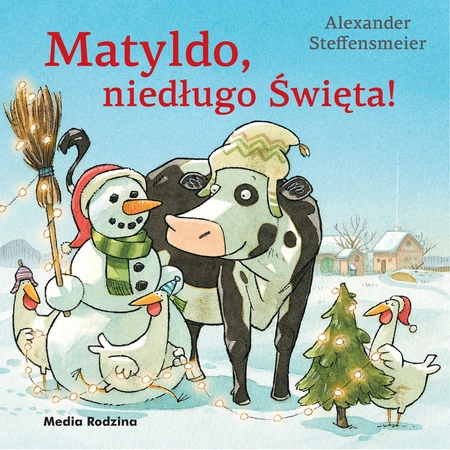 Matyldo niedługo święta. Krowa Matylda