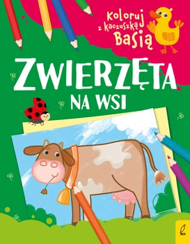 Zwierzęta na wsi koloruj z kaczuszką basią