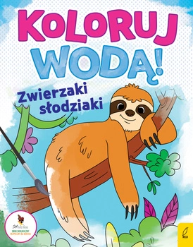 Zwierzaki słodziaki. Koloruj wodą