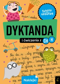 Dyktanda na h/ch. Szkoła na szóstkę
