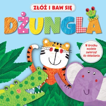 Dżunga złóż i baw się