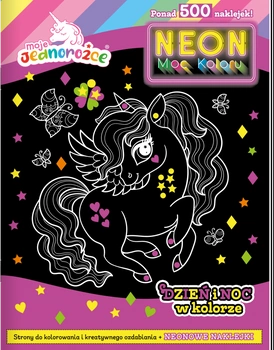 Dzień i noc w kolorze. Moje jednorożce. Neon. Moc koloru