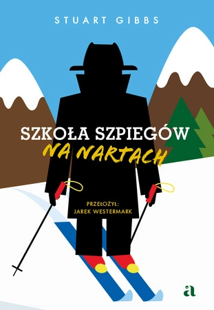 Szkoła szpiegów. Na nartach. Tom 4