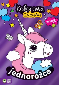 Jednorożce. Kolorowa zabawa