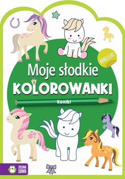 Koniki. Moje słodkie kolorowanki