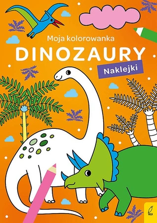 Dinozaury. Moja kolorowanka