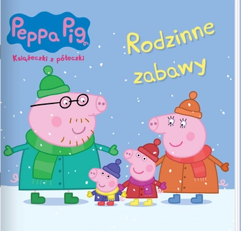 Rodzinne zabawy. Świnka Peppa. Książeczki z półeczki