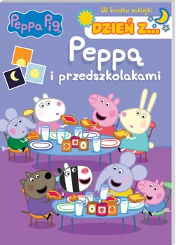 Dzień z... Peppą i przedszkolakami. Świnka Peppa