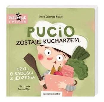 Pucio zostaje kucharzem, czyli o radości z jedzenia