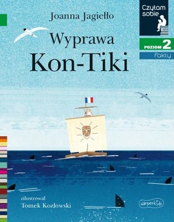 Wyprawa Kon-Tiki. Czytam sobie. Poziom 2