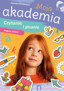 Czytanie i pisanie. Piękne zdania. Moja akademia