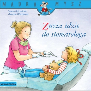 Zuzia idzie do stomatologa Mądra Mysz